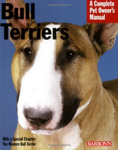 Barron's - Bull Terriers Complete Pet Owner's Manual