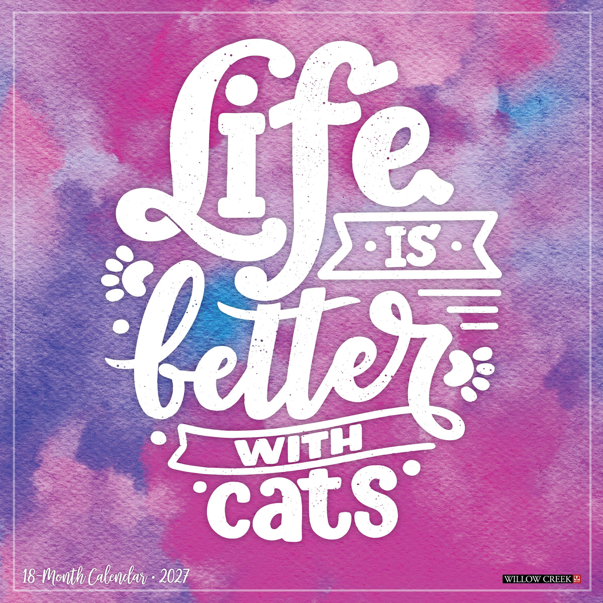 Willow Creek Press - 2027 Life Is Better With Cats Calendar