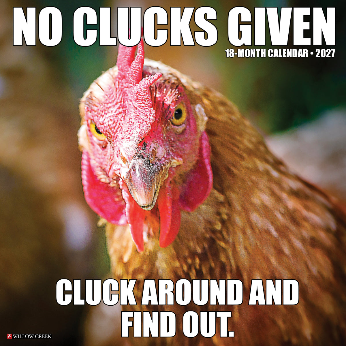 Willow Creek Press - 2027 No Clucks Given Calendar