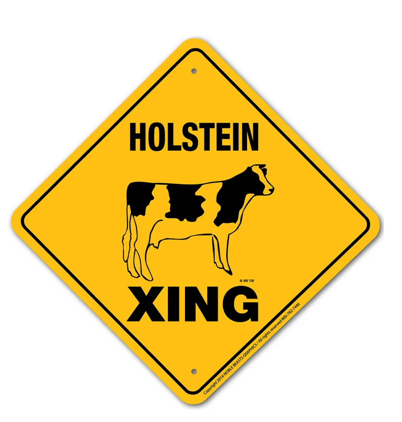 Noble Beasts - Holstein Cow X-ing Sign