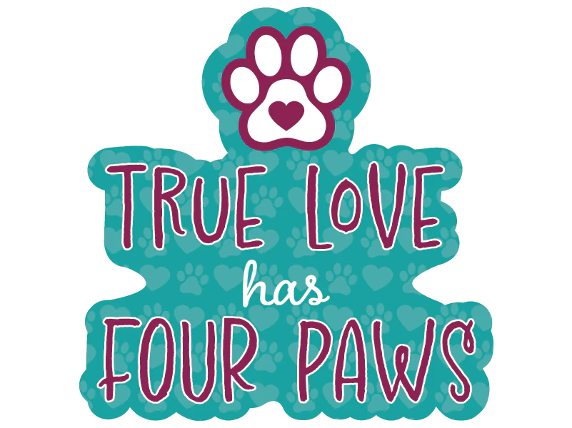 Dog Speak - Decal True Love Has Four Paws