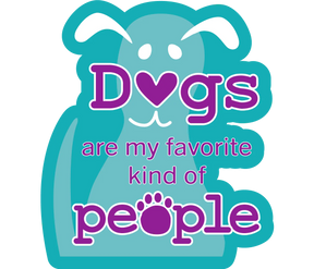 Dog Speak - Decal Dogs are my favorite kind of people