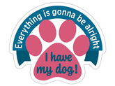 Dog Speak - Decal "Everything Is Gonna Be Alright"