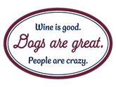 Dog Speak - Magnet Wine is Good Dogs are Great