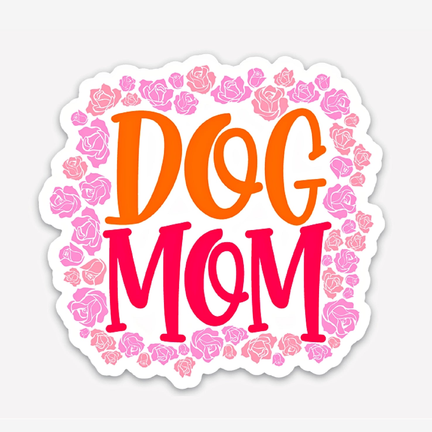 Bad Tags - Dog Mom Pink Roses Sticker