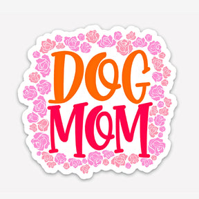Bad Tags - Dog Mom Pink Roses Sticker