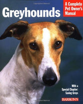 Barron's - Greyhounds Complete Pet Owner's Manual