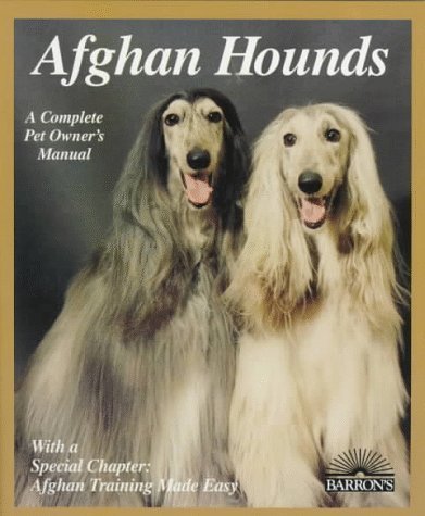 Barron's - Afghan Hounds Complete Pet Owner's Manual