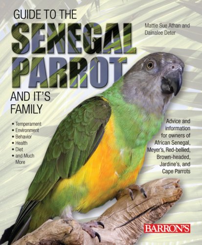 Barron's - Guide to the Senegal Parrot & Its Family