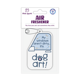 Dog Speak - Air Freshner - My Windows Aren't Dirty