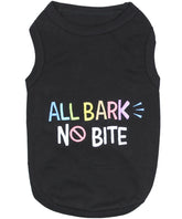 Parisian Pet - Dog T-Shirt All Bark No Bite