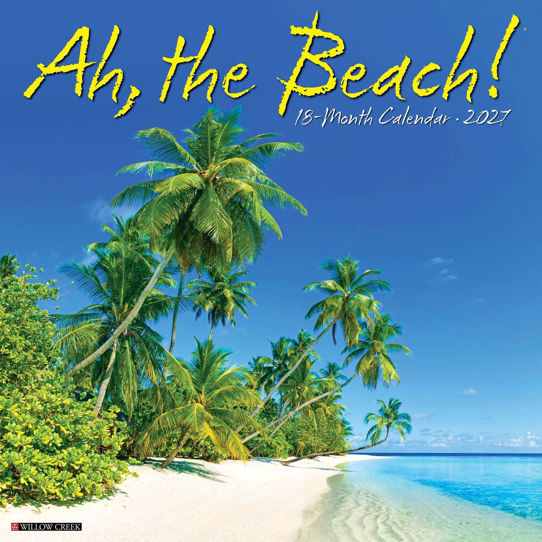 Willow Creek Press - 2027 Ah, The Beach! Calendar