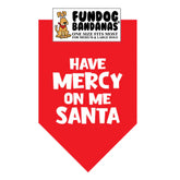 FunDog Bandanas - Dog Bandana Have Mercy on Me Santa