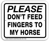 Noble Beasts - Please Don't Feed Fingers to My Horse Sign
