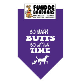 FunDog Bandanas - Dog Bandana So Many BUTTS So Little Time