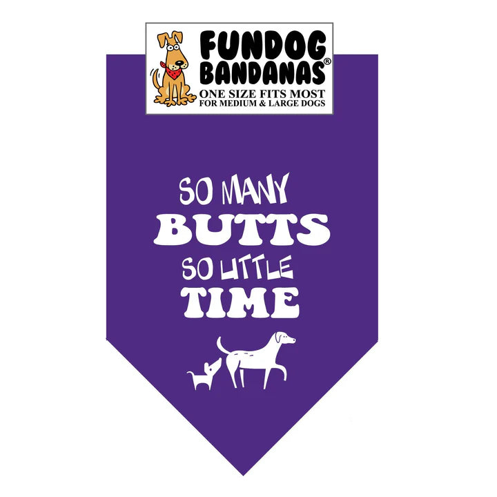 FunDog Bandanas - Dog Bandana So Many BUTTS So Little Time