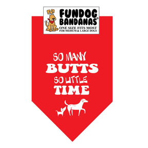 FunDog Bandanas - Dog Bandana So Many BUTTS So Little Time