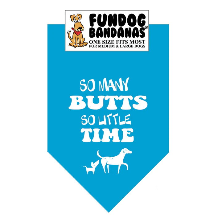FunDog Bandanas - Dog Bandana So Many BUTTS So Little Time
