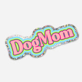 Bad Tags - Neon Dog Mom with Glitter Sticker