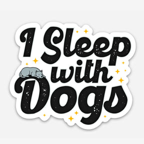 Bad Tags -  I Sleep With Dogs Sticker