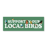 Bird Collective - Bumper Sticker Backyard Birds "Support your Local Birds"