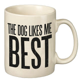 Primitives by Kathy - Mug The Dog Likes Me Best