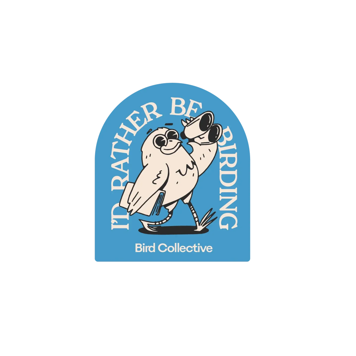 Bird Collective - Sticker I'd Rather Be Birding