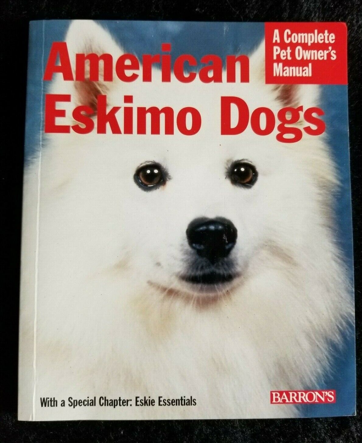Barron's - American Eskimo Dogs Complete Pet Owner's Manual