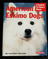 Barron's - American Eskimo Dogs Complete Pet Owner's Manual