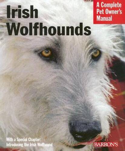 Barron's - Irish Wolfhounds Complete Pet Owner's Manual