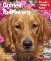 Barron's - Golden Retrievers Complete Pet Owner's Manual