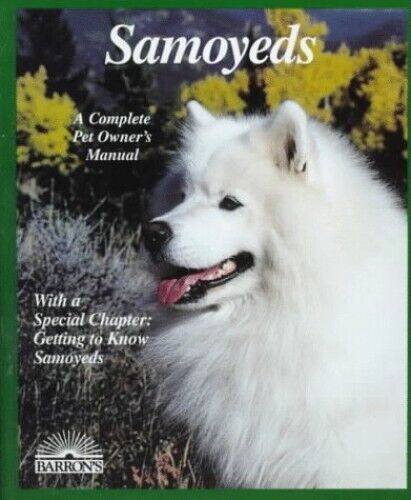 Barron's - Samoyeds Complete Pet Owner's Manual