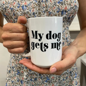 Pippa & Ky - Mug My Dog Gets Me