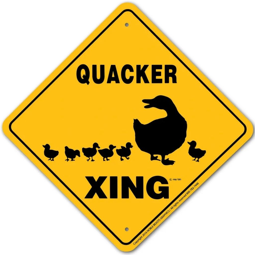 Noble Beasts - Quacker X-ing Sign