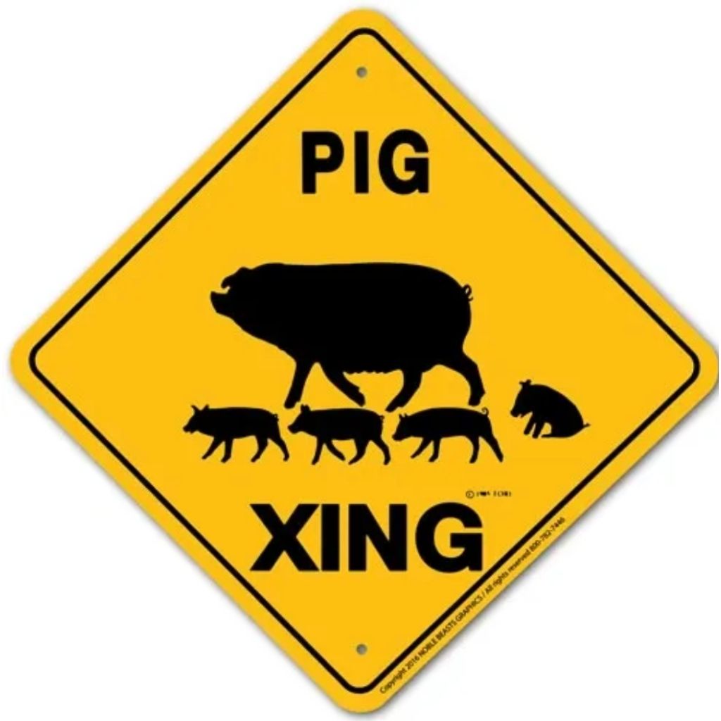 Noble Beasts - Pig X-ing Sign