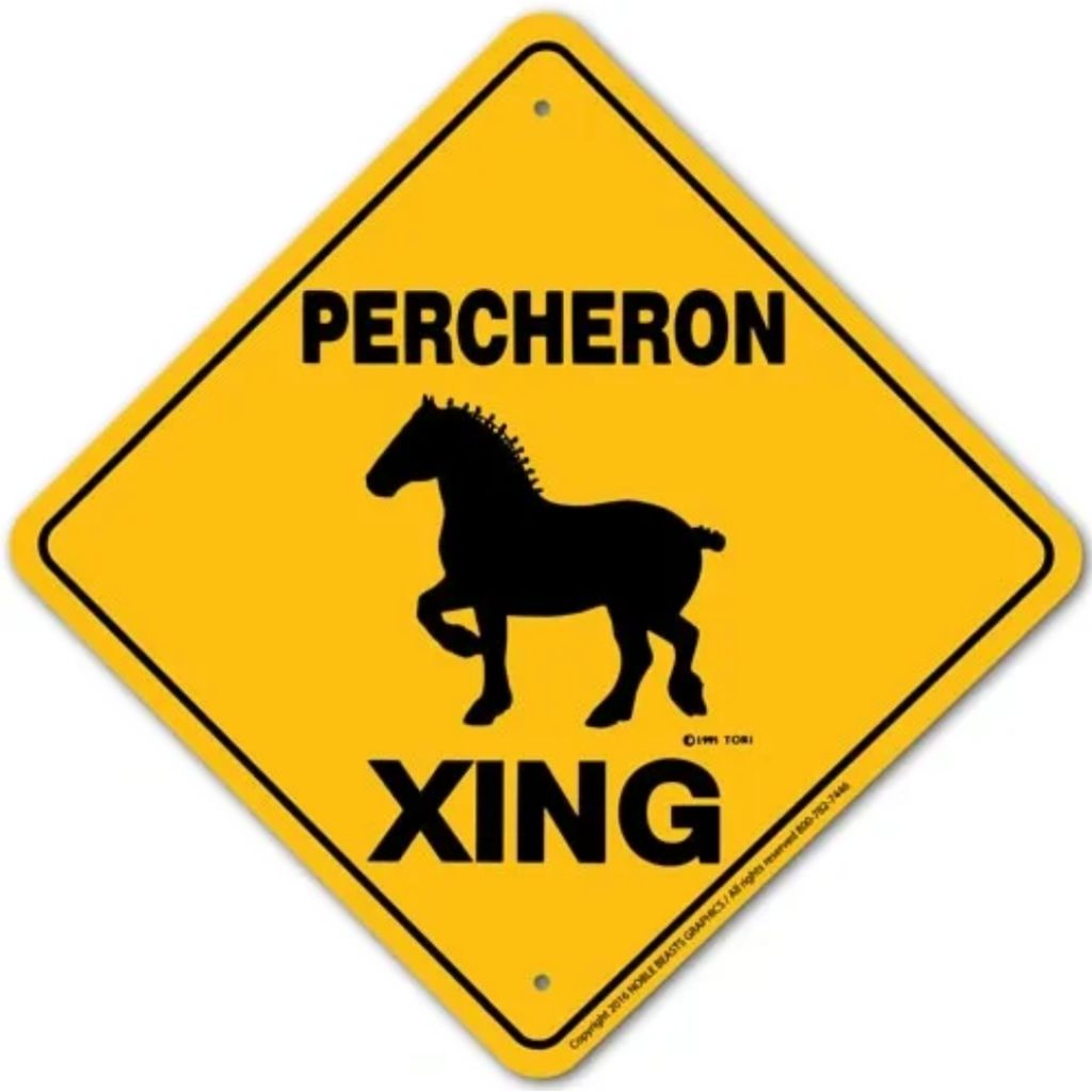 Noble Beasts - Percheron X-ing Sign