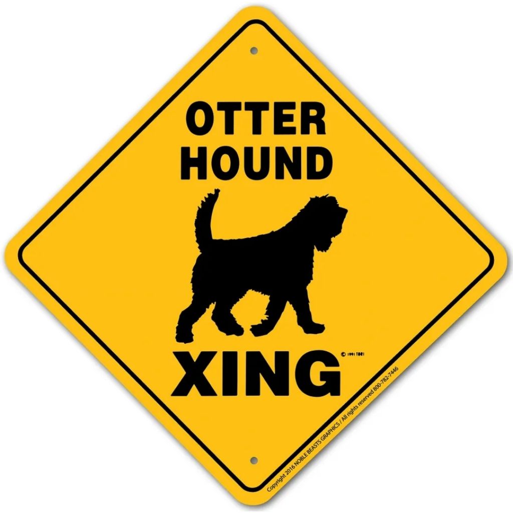 Noble Beasts - Otter Hound X-ing Sign