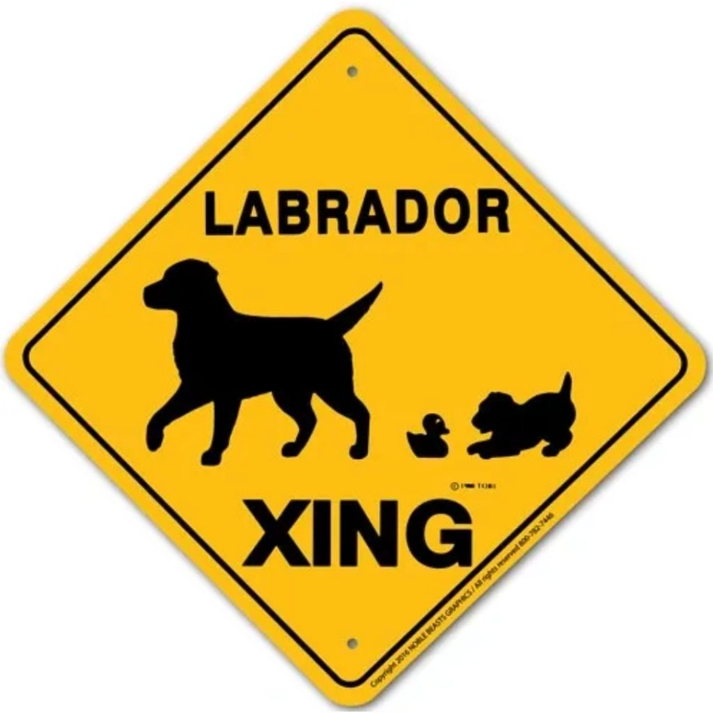 Noble Beasts - Labrador X-ing Sign