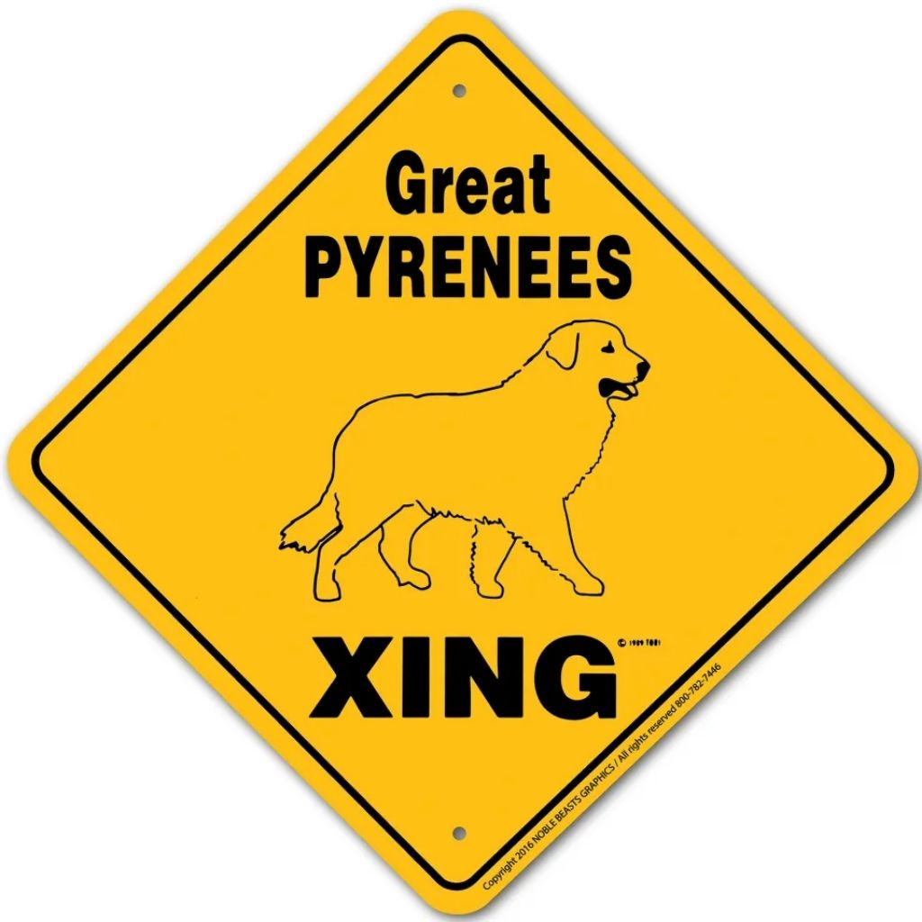 Noble Beasts - Great Pyrenees X-ing Sign