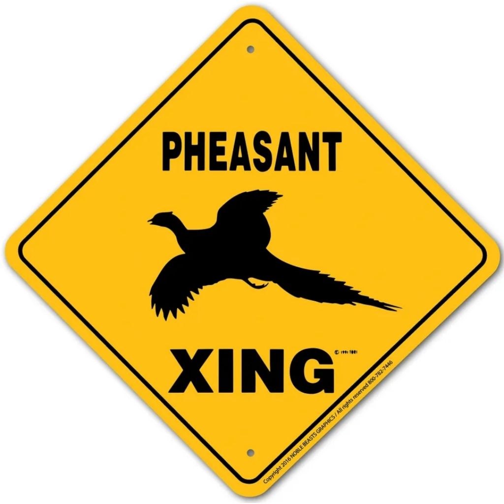 Noble Beasts - Pheasant X-ing Sign