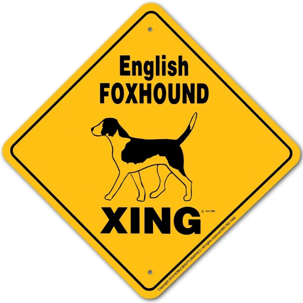Noble Beasts - English Foxhound X-ing Sign
