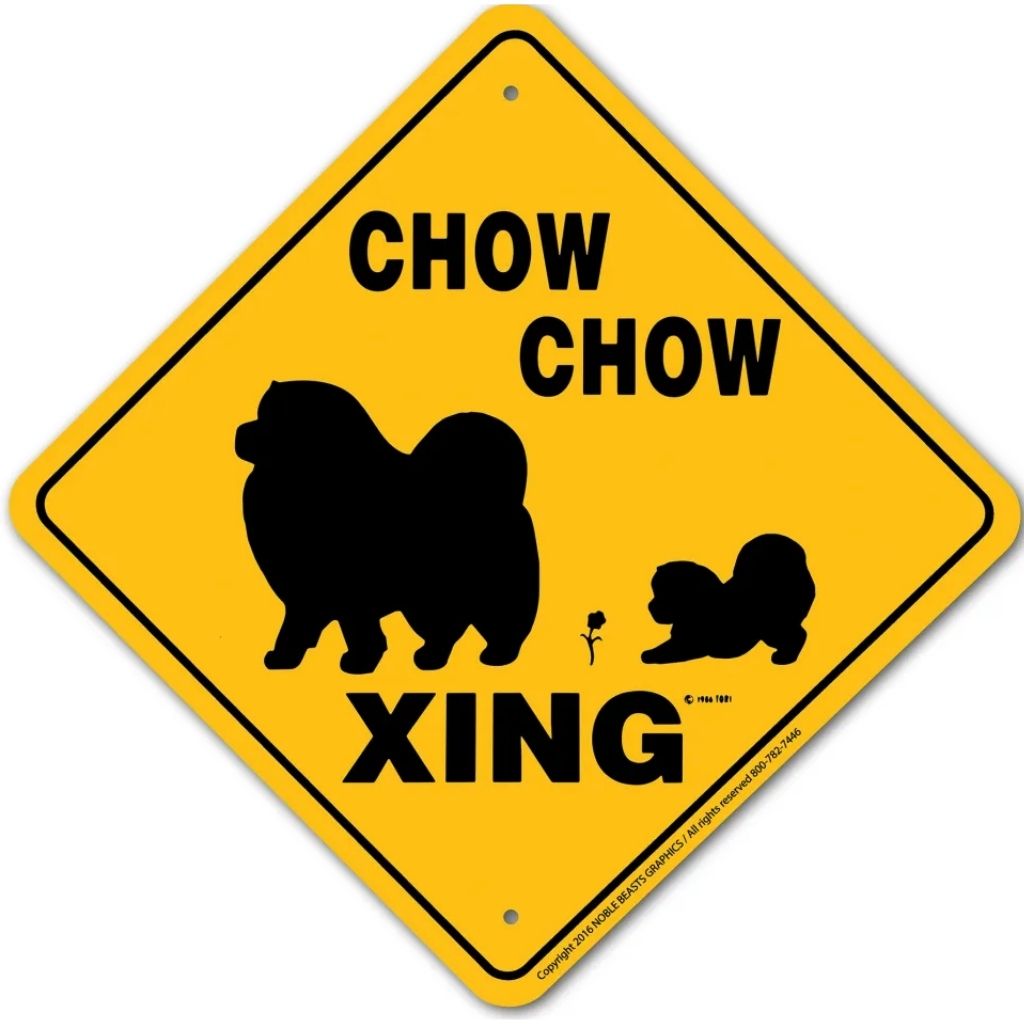 Noble Beasts - Chow Chow X-ing Sign