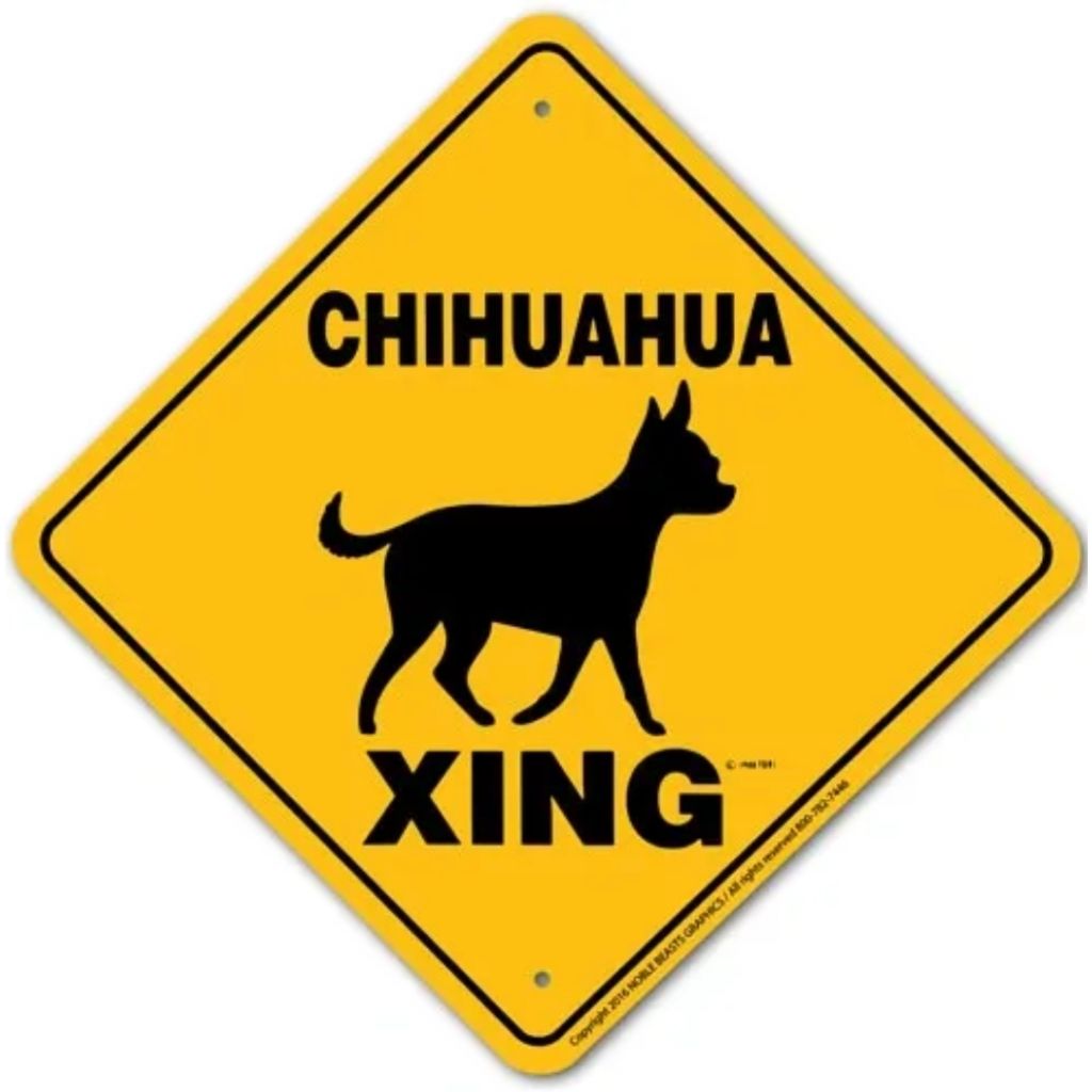 Noble Beasts - Chihuahua X-ing Sign