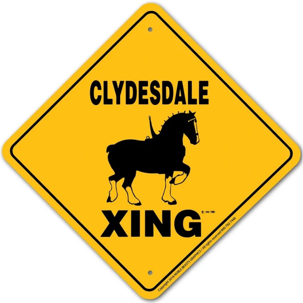 Noble Beasts - Clydesdale X-ing Sign