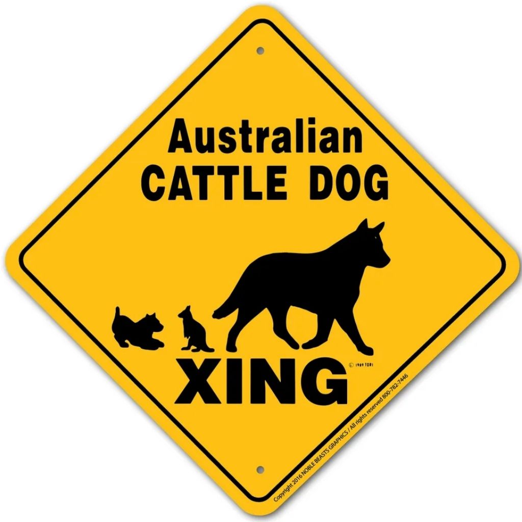 Noble Beasts - Australian Cattle Dog X-ing Sign
