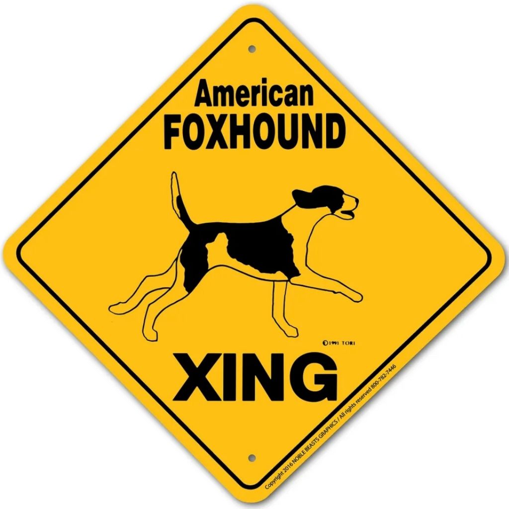 Noble Beasts - American Foxhound X-ing Sign