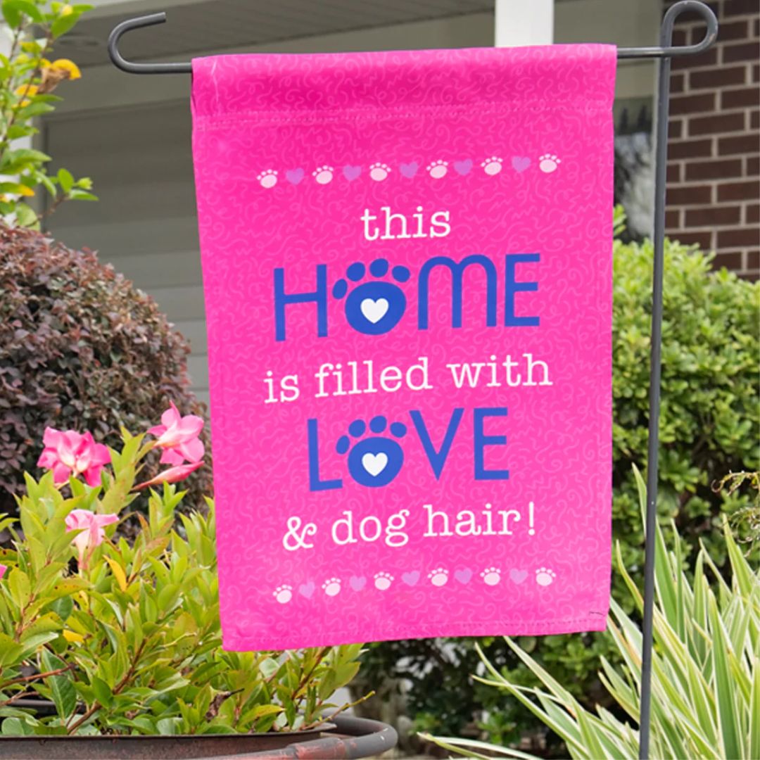 Dog Speak -  Garden Flag This Home is Filled with Love and Dog Hair